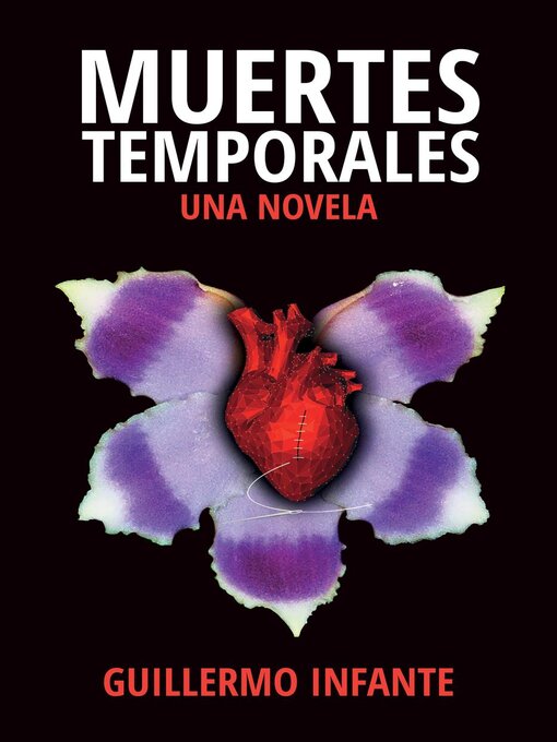 Title details for Muertes Temporales--una Novela by Guillermo Infante - Available